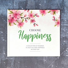 Load image into Gallery viewer, Choose Happiness book front cover